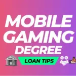 How Mobile Gaming Degree Loans Can Help