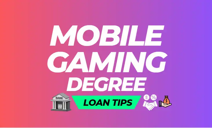 How Mobile Gaming Degree Loans Can Help