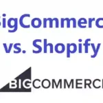 BigCommerce vs. Shopify