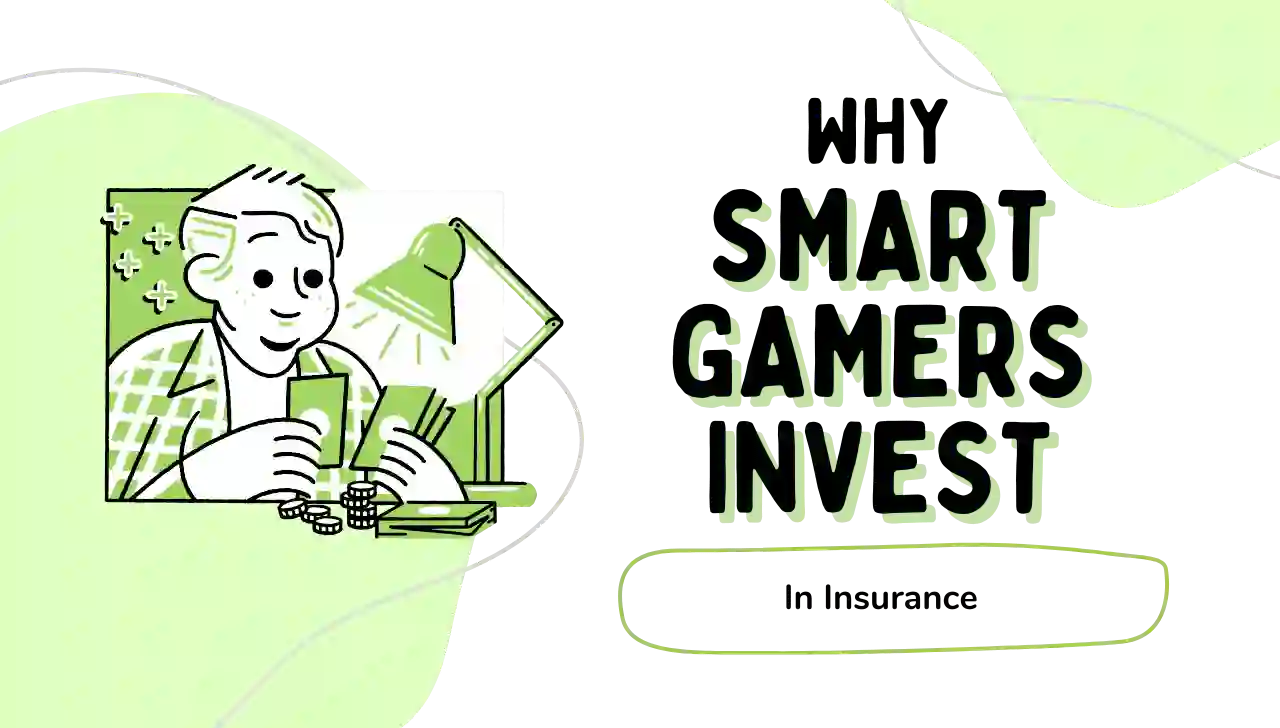Why Smart Gamers Invest in Insurance